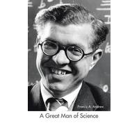 Francis A Andrew A Great Man of Science (Tascabile)