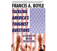 Francis A. Boyle Tackling America's Toughest Questions (Tascabile)