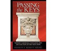 Francis A. Burkle-Young Passing the Keys (Copertina rigida)