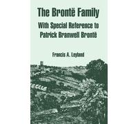 Francis A Leyland The Bronte Family (Tascabile)