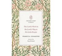 Francis A. Schae The Lord's Work in the Lord's Way and No Little Pe (Tascabile)