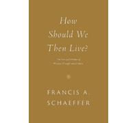 Francis A. Schaeffer How Should We Then Live? (Tascabile)