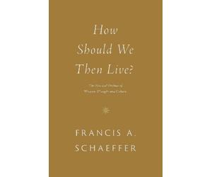 Francis A. Schaeffer Schaeffer Francis A How Should We Then Live? (Tascabile)