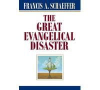 Francis A. Schaeffer The Great Evangelical Disaster (Tascabile)