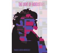 Francis-Adrien Morneault The Light Of Faded Stars (Copertina rigida)