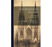 Francis Aidan Gasquet Edmund Bishop The Bosworth Psalter (Copertina rigida)