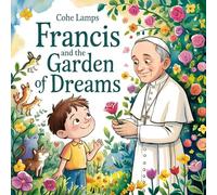 Francis and the Garden of Dreams: 1