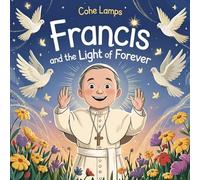 Francis and the Light of Forever: 1