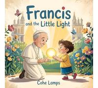 Francis and the Little Light: 1