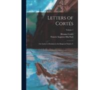 Francis Augustus Macnutt Hernán Cortés Letters of Cortés (Copertina rigida)