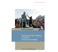 Francis B Nyamnjoh Decolonising the Academy (Tascabile)