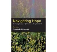 Francis B Nyamnjoh Navigating Hope (Tascabile)
