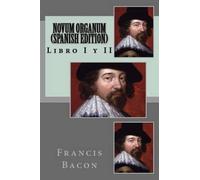 Francis Bacon Bacon Francis NOVUM ORGANUM (Spanish Edition) (Tascabile)