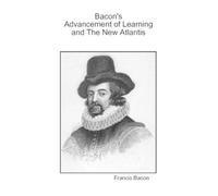 Francis Bacon Bacon's Advancement Of Learning And The New Atl (Copertina rigida)