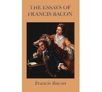 Francis Bacon Essays of Francis Bacon (Copertina rigida)