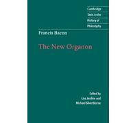 Francis Bacon Francis Bacon: The New Organon (Tascabile)