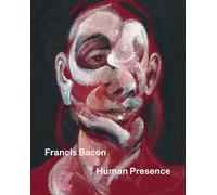 Francis Bacon: Human Presence (pbk) /anglais