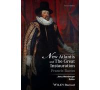 Francis Bacon New Atlantis and The Great Instauration (Tascabile)