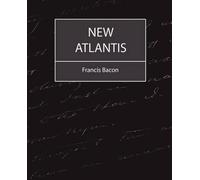 Francis Bacon New Atlantis - Bacon (Tascabile)