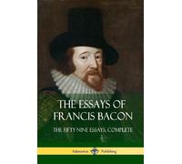 Francis Bacon The Essays of Francis Bacon (Copertina rigida)