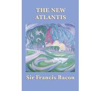 Francis Bacon The New Atlantis (Copertina rigida)