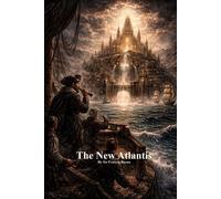 Francis Bacon The New Atlantis (Tascabile)