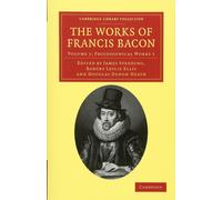 Francis Bacon The Works of Francis Bacon (Tascabile)