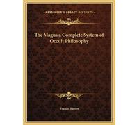 Francis Barrett The Magus a Complete System of Occult Philoso (Copertina rigida)