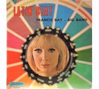 Francis Bay Big Band - Latin Beat [Vinyl LP] [Vinyl LP]