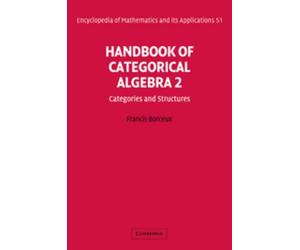Francis Borceux Handbook of Categorical Algebra: Volume 2, Categorie (Tascabile)