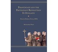 Francis Borgia Franciscans and the Protestant Revolution in (Copertina rigida)