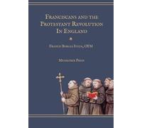 Francis Borgia St Franciscans and the Protestant Revolution in Engl (Tascabile)