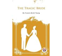 Francis Brett Young The Tragic Bride (Tascabile)