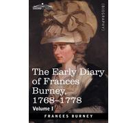 Francis Burney The Early Diary of Frances Burney, 1768-1778, Volume (Tascabile)