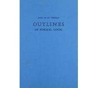 Francis C. Wade Outlines of Formal Logic (Mediaeval Philosophical Te (Tascabile)