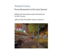Francis Carco R From Montmartre to the Latin Quarter. Edited with An (Tascabile)