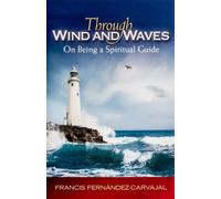 Francis Carvajal Through Wind and Waves (Tascabile)