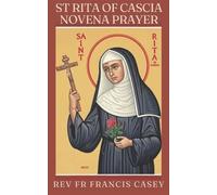 Francis Casey St Rita of Cascia Novena Prayer (Tascabile)