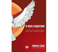 Francis Chan O Deus esquecido (Copertina rigida)
