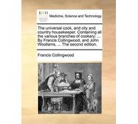 Francis Colling The Universal Cook, and City and Country Housekeeper (Tascabile)