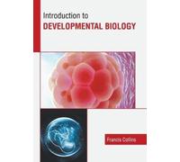 Francis Collins Introduction to Developmental Biology (Copertina rigida)