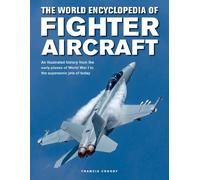 Francis Crosby Fighter Aircraft, The World Encyclopedia of (Copertina rigida)