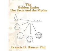 Francis D Hauser Phd The Golden Ratio (Tascabile)