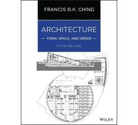 Francis D. K. Ching Architecture: Form, Space, and Order (Tascabile)