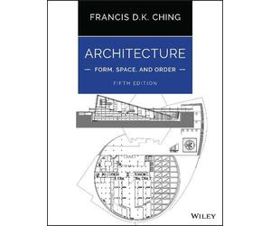 Francis D. K. Ching Architecture: Form, Space, and Order (Tascabile)