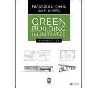 Green Building Illustrated, 2nd Edition by Francis D. K. Ching