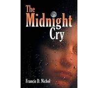Francis D Nichol The Midnight Cry (Tascabile)