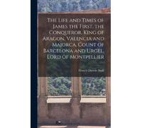 Francis Darwin The Life and Times of James the First, the Co (Copertina rigida)