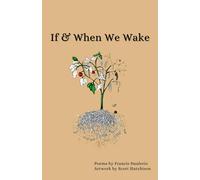 Francis Daulerio If & When We Wake (Copertina rigida)