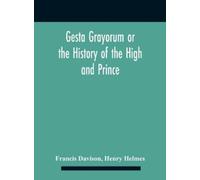 Francis Davison Gesta Grayorum Or The History Of The High And (Copertina rigida)